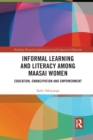 Informal Learning and Literacy among Maasai Women : Education, Emancipation and Empowerment - Book