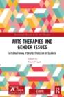 Arts Therapies and Gender Issues : International Perspectives on Research - Book