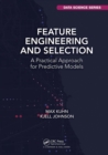 Feature Engineering and Selection : A Practical Approach for Predictive Models - Book