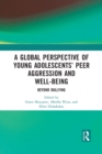 A Global Perspective of Young Adolescents’ Peer Aggression and Well-being : Beyond Bullying - Book