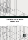 Electroacoustic Music in East Asia - Book