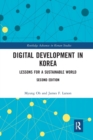 Digital Development in Korea : Lessons for a Sustainable World - Book