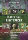 Plants that Fight Cancer, Second Edition - Book