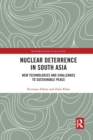 Nuclear Deterrence in South Asia : New Technologies and Challenges to Sustainable Peace - Book