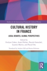 Cultural History in France : Local Debates, Global Perspectives - Book