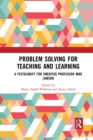 Problem Solving for Teaching and Learning : A Festschrift for Emeritus Professor Mike Lawson - Book