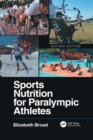 Sports Nutrition for Paralympic Athletes, Second Edition - Book