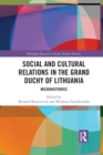Social and Cultural Relations in the Grand Duchy of Lithuania : Microhistories - Book