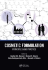 Cosmetic Formulation : Principles and Practice - Book