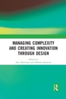 Managing Complexity and Creating Innovation through Design - Book