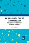 All for Union, Empire and Homeland : The Labours of “Honest John” Drummond of Quarrel - Book