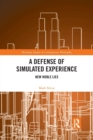 A Defense of Simulated Experience : New Noble Lies - Book