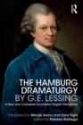 The Hamburg Dramaturgy by G.E. Lessing : A New and Complete Annotated English Translation - Book