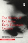 The History of Evil in the Early Twentieth Century : 1900-1950 ce - Book
