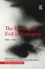 The History of Evil in Antiquity : 2000 BCE - 450 CE - Book