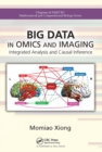 Big Data in Omics and Imaging : Integrated Analysis and Causal Inference - Book