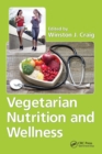 Vegetarian Nutrition and Wellness - Book