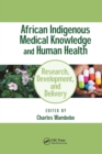 African Indigenous Medical Knowledge and Human Health - Book