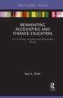 Reinventing Accounting and Finance Education : For a Caring, Inclusive and Sustainable Planet - Book