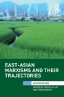 East-Asian Marxisms and Their Trajectories - Book