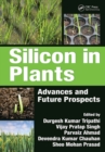 Silicon in Plants : Advances and Future Prospects - Book