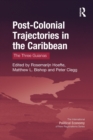 Post-Colonial Trajectories in the Caribbean : The Three Guianas - Book
