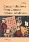 Cancer Inhibitors from Chinese Natural Medicines - Book
