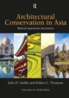 Architectural Conservation in Asia : National Experiences and Practice - Book