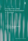 Consumer Debt and Social Exclusion in Europe - Book
