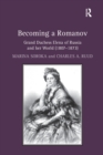 Becoming a Romanov. Grand Duchess Elena of Russia and her World (1807–1873) - Book