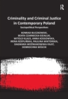 Criminality and Criminal Justice in Contemporary Poland : Sociopolitical Perspectives - Book