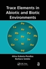 Trace Elements in Abiotic and Biotic Environments - Book