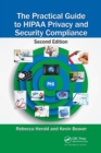 The Practical Guide to HIPAA Privacy and Security Compliance - Book