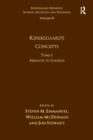 Volume 15, Tome I: Kierkegaard's Concepts : Absolute to Church - Book