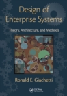 Design of Enterprise Systems : Theory, Architecture, and Methods - Book