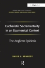 Eucharistic Sacramentality in an Ecumenical Context : The Anglican Epiclesis - Book