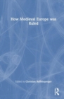 How Medieval Europe was Ruled - Book