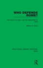 Who Defends Rome? : The Forty-Five days, July 25-September 8, 1943 - Book