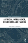 Artificial Intelligence, Design Law and Fashion - Book