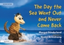 The Day the Sea Went Out and Never Came Back: A Story for Children Who Have Lost Someone They Love - Book