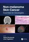 Non-melanoma Skin Cancer : Essentials for Oncologists - Book