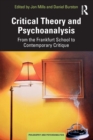 Critical Theory and Psychoanalysis : From the Frankfurt School to Contemporary Critique - Book
