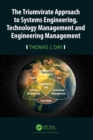 The Triumvirate Approach to Systems Engineering, Technology Management and Engineering Management - Book