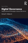 Digital Governance : Applying Advanced Technologies to Improve Public Service - Book
