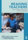 Reading Teachers : Nurturing Reading for Pleasure - Book