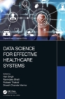 Data Science for Effective Healthcare Systems - Book
