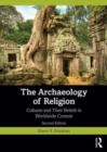 The Archaeology of Religion : Cultures and Their Beliefs in Worldwide Context - Book