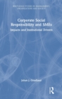 Corporate Social Responsibility and SMEs : Impacts and Institutional Drivers - Book