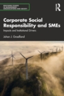 Corporate Social Responsibility and SMEs : Impacts and Institutional Drivers - Book