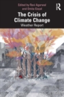 The Crisis of Climate Change : Weather Report - Book
